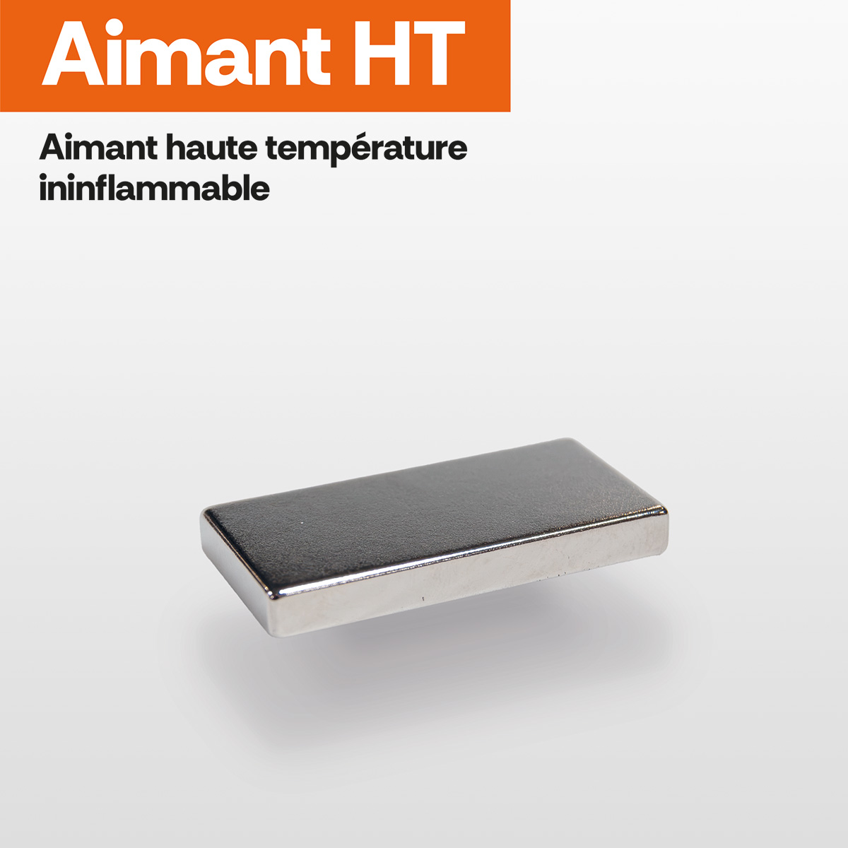 Aimant haute température ininflammable - Protecflam Industries